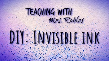 DIY Science Experiment : Make Your Own Invisible Ink