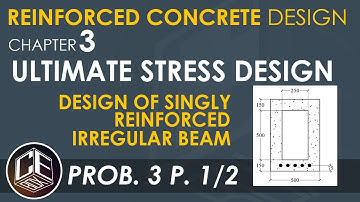 Reinforced Concrete Design Chapter 3 Design of Singly Reinforced Beam Problem 3 Part 1/2 (PH)