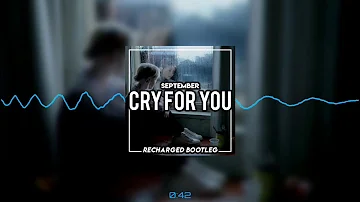 September - Cry For You (ReCharged Bootleg) DEMO!!