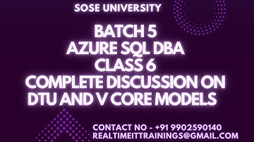 Batch 5 Azure Sql DBA Class 6 Complete Discussion on DTU and V Core Models || Call +91 9902590140