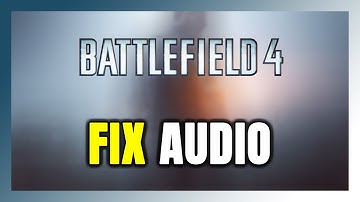 How to FIX Battlefield 4 No Audio/Sound Not Working