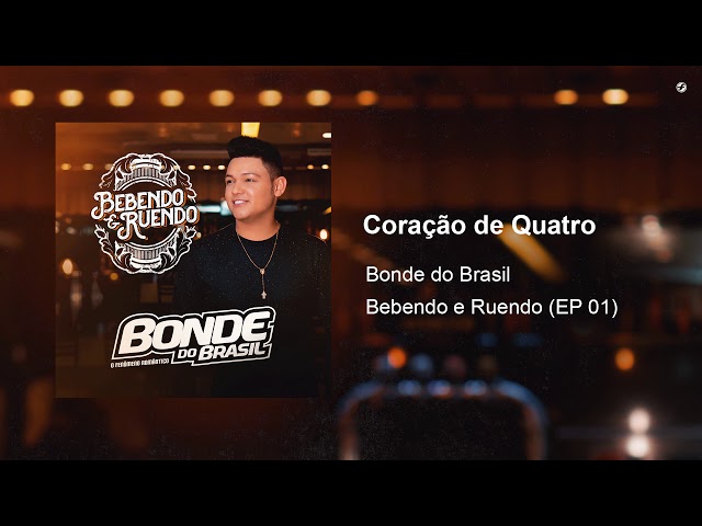 Bonde do Brasil - Coração de Quatro