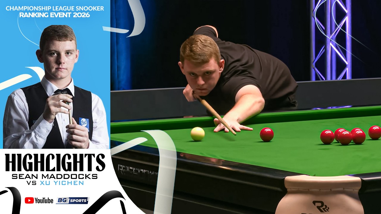 HIGHLIGHTS : Xu Yichen vs Sean Maddocks | Championship League Snooker Ranking Event 2026