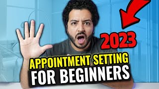 APPOINTMENT SETTING in 2023  5 Things You NEED To Know!