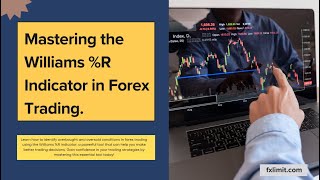Mastering the Market: Unveiling the Williams %R Indicator in Forex Trading