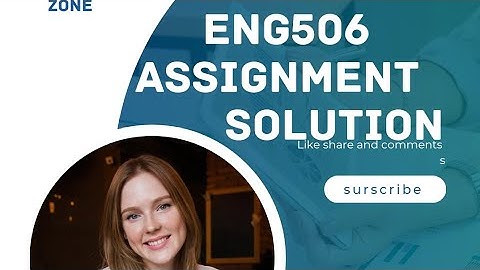 Eng506 assignment 1 solution 2024 | eng506 assignment 1 solution 2024