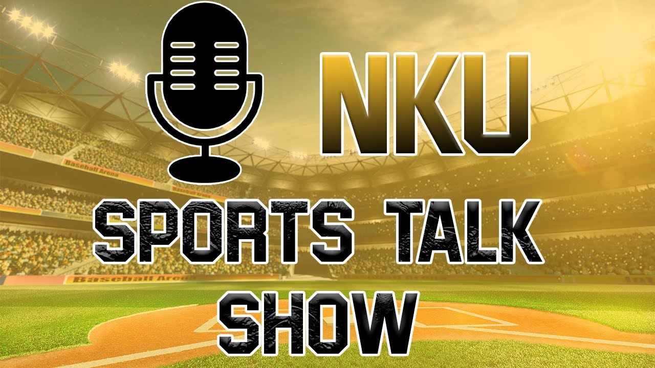 NKU Sports Talk Show Ep. 1 w/ Joe Danneman