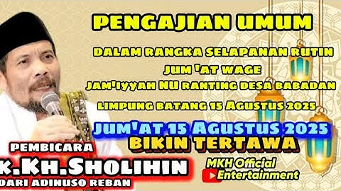 PENGAJIAN UMUM ll KH.SHOLIHIN ll BABADAN LIMPUNG ll TERBARU 2025.