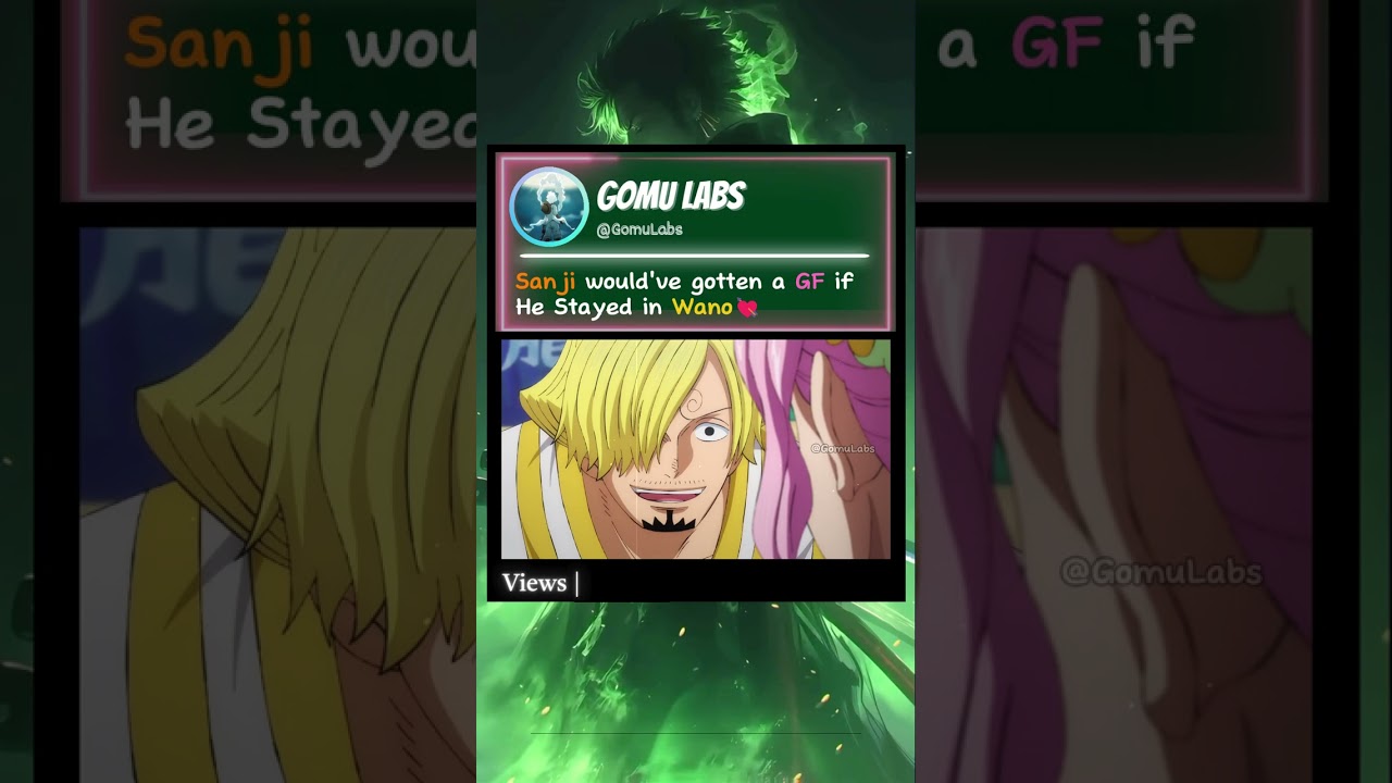 Sanji Would’ve Gotten a Girlfriend if He Stayed in Wano 💘🍜🐭