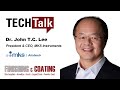 Techtalk john tc lee president and ceo of mks instruments new owners of atotech