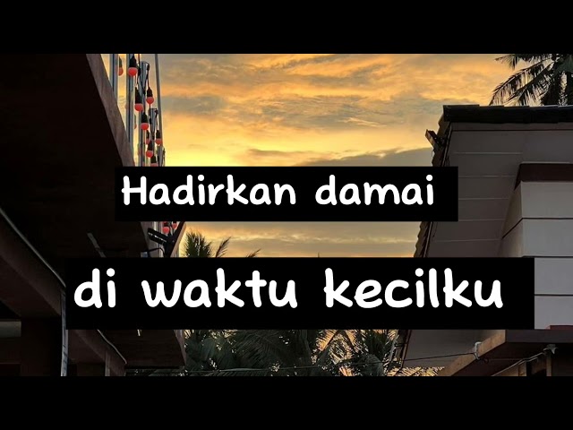 A'atouna Tufuli Arabic, English and Malay Version with Lyrics class=