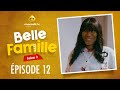 Série Belle Famille Saison 3 Épisode 12