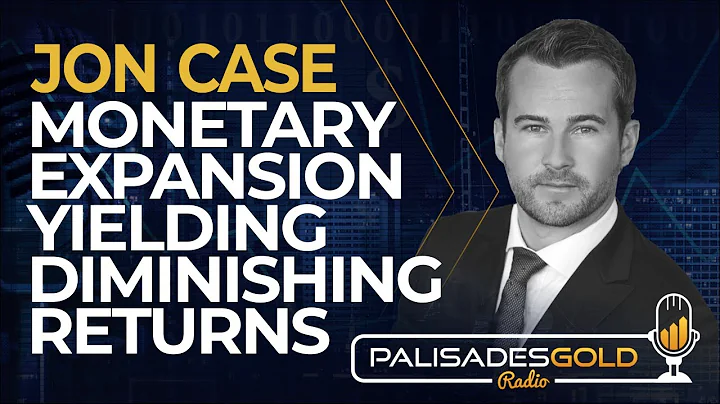 Jon Case: Monetary Expansion Yielding Diminishing ...