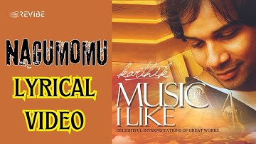 Nagumomu (Official Lyric Video) | Karthik | Music I Like