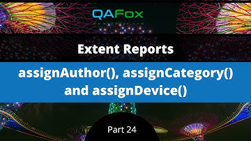 assignAuthor(), assignCategory() and assignDevice() (Extent Reports - Part 24)