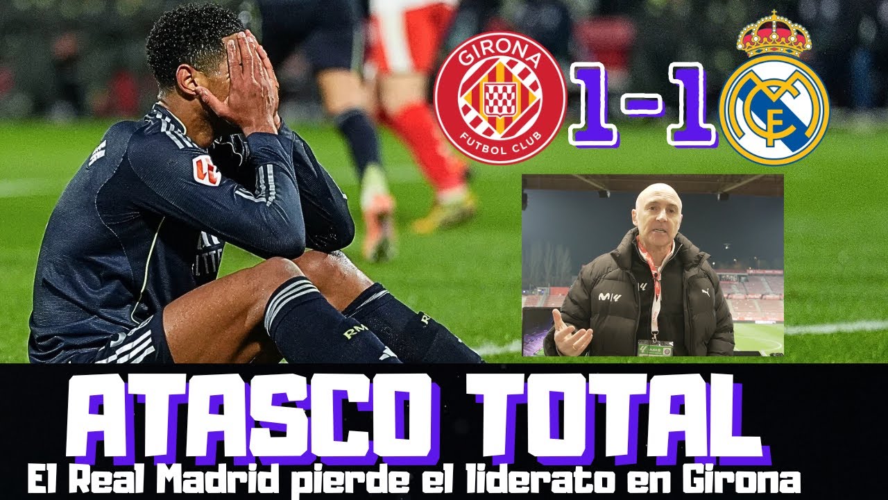 EL REAL MADRID VUELVE A PINCHAR, EMPATE EN GIRONA. BARCELONA LÍDER, LAS CLAVES. MBAPPÉ Y VINICIUS