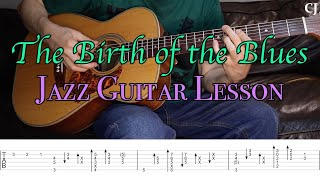 The Birth of the Blues (With Tab) | Watch & Learn Jazz Guitar Lesson