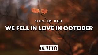 girl in red - we fell in love in october (Lyrics)