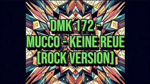 Dmk 172 -MUCCO - KEINE REUE [Rock Version] (Ai Music)