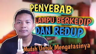 3 Masalah Utama Lampu Rumahmu Berkedip Dan Redup #penyebablampuredupdankedipsaatnyala