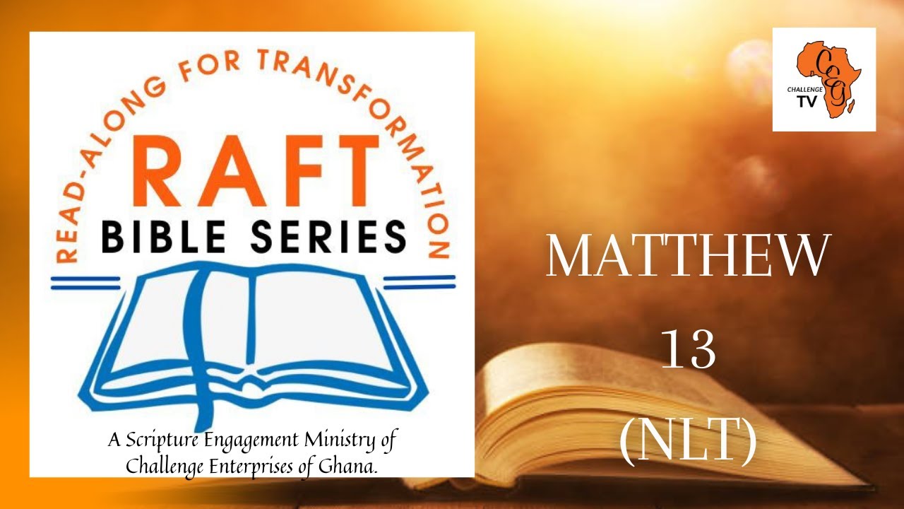 Matthew 13 NLT RAFT Bible Series - YouTube
