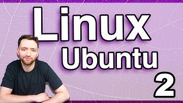 Getting Started with Ubuntu - Linux Tutorial 2