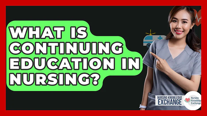 What Is Continuing Education In Nursing? - Nursing Knowledge Exchange