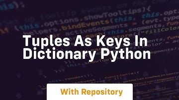 tuples as keys in dictionary python