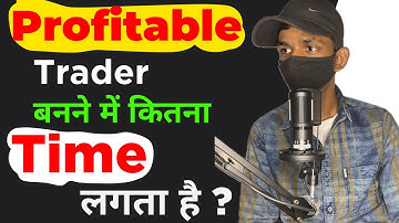 PROFITABLE Trader बनने में कितना Time लगता है    ??| For Beginners | The Secret Master |