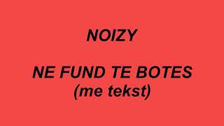 Noizy - Ne fund te botes ( me tekst / lyrics ) Resimi