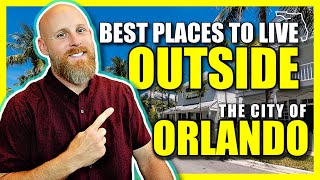 BEST PLACES to Live OUTSIDE the City of Orlando //  5 Central FL Suburbs People Love