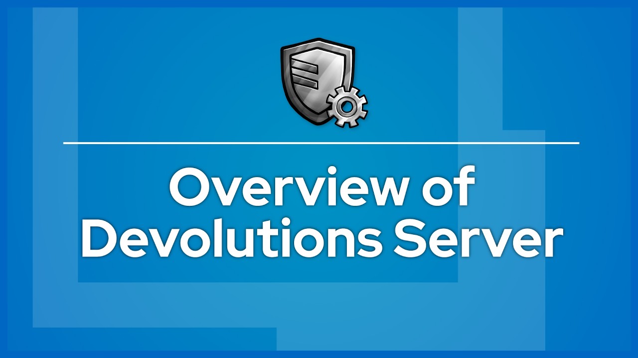 Overview of Devolutions Server - YouTube