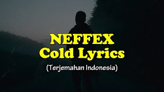 NEFFEX - Cold (Lyrics) | Lirik Terjemahan Indonesia