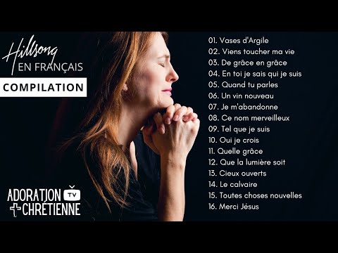 Meilleure Compilation Hillsong en Français