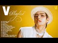 BTS V PLAYLIST 2022 UPDATED | 뷔 노래 모음