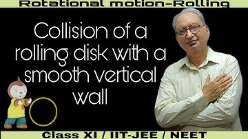 Collision of a rolling disk with a smooth vertical wall. #Rolling and collision#Impulse#IITJEE/NEET