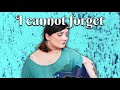 I cannot forget  original song  eeade