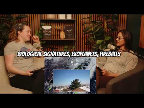 Episode 23! Bio Signatures, Alien Worlds, and Fireballs