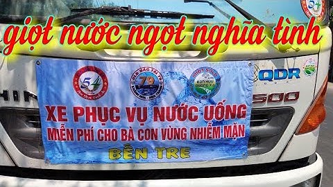 Bến Tre và những giọt nước nghĩa tình mùa hạn mặn |tân Bến Tre vlog |