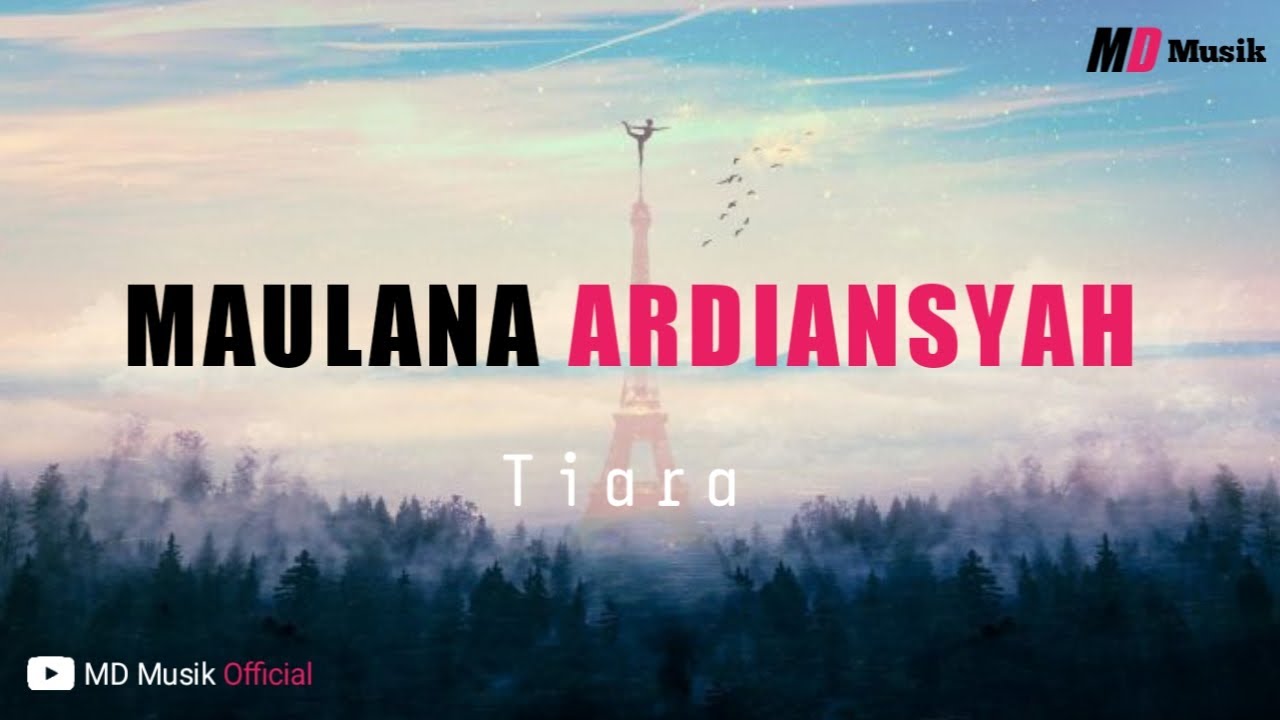 Lagu Tiara Cover By Maulana Ardiansyah Lirik (MD Musik Official ...