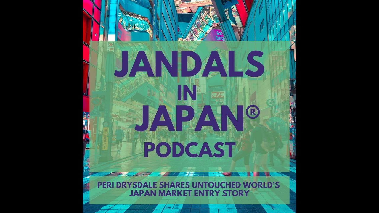 Peri Drysdale Shares Untouched World’s Japan Market Entry Story