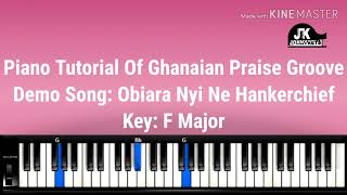 How To Play Ghanaian Praises On Piano With Basslines(Obiara Nyi Ne Handkerchief)