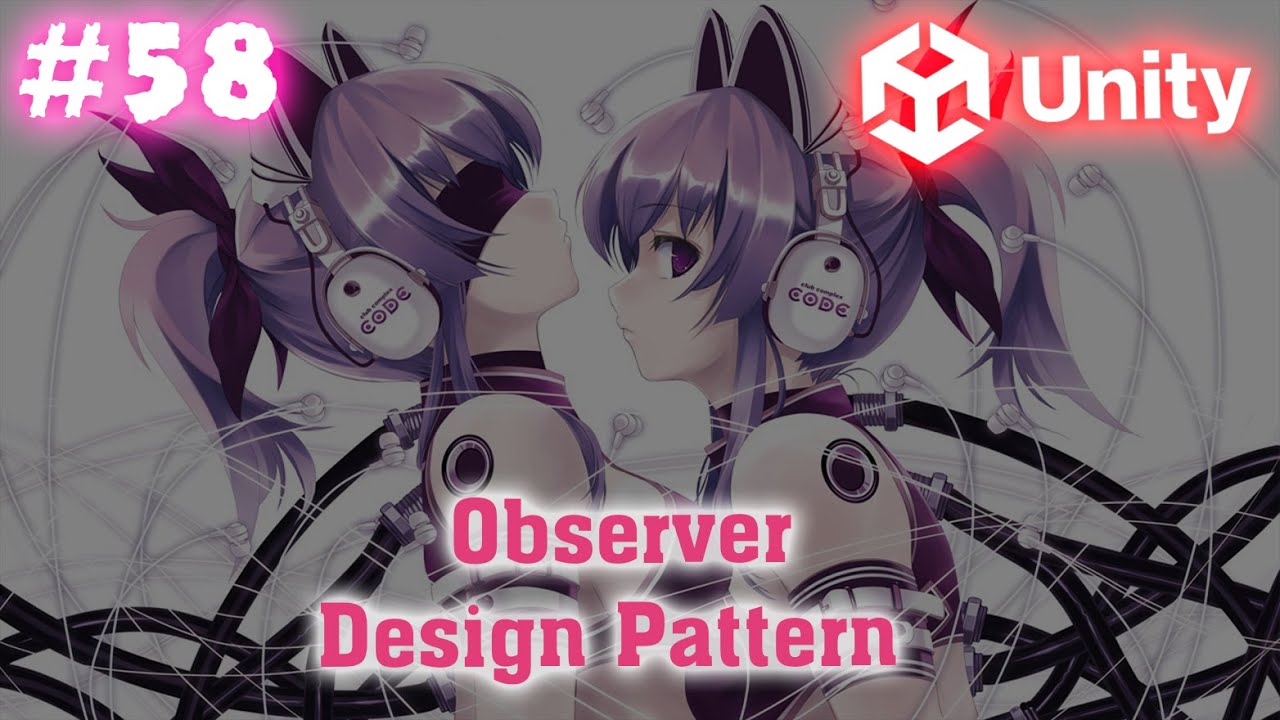 Observer Design Pattern - Làm Game Unity - E58 - YouTube