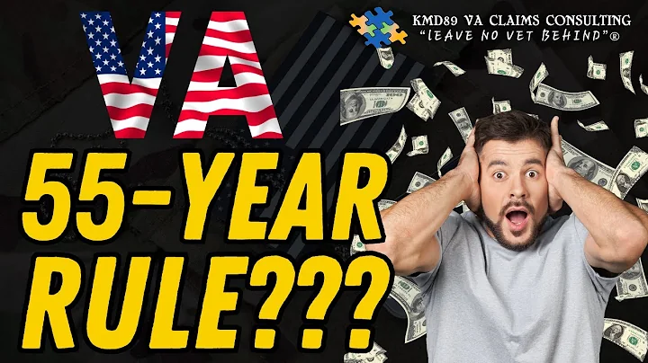 The VA 55 Year Old Rule: What You Need To Know