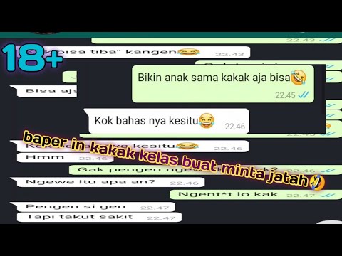 CHAT WA MESUM||GODAIN KAKAK KELAS SAMPE BAPER!!!(DAN AKHIRNYA MAU DI AJAK WIK WIK!!)