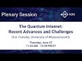 FCRC Plenary: The Quantum Internet: Recent Advances and Challenges