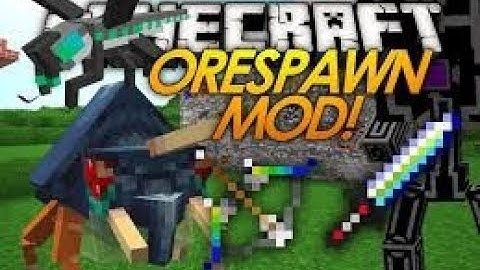 Ore spawn ep #1