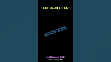 Tutorial : Text Blur Effect / Multiverse CSS without Javascript, Gif #tutorial #sunny #css
