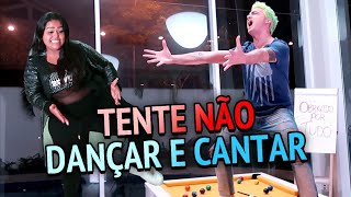 Tente Não Cantar E Nem Dançar Com Camila Loures 10