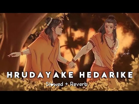 HRUDAYAKE HEDARIKE -slowed + Reverb | Thayige Thakka Maga | ಕನ್ನಡ New Song.